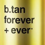 B.Tan Forever & Ever… Self Tan Mousse