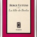 Serge Lutens La Fille de Berlin EDP U 50 ml