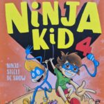 Ninja Kid 4 - Ninja steelt de Show - Leesboek