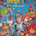 Heksje Lilly - Ridder op hol!