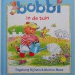 Bobbi in de tuin.    Maxi-editie  22.5 x 26cm