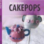 Kinderboeken Rebo Koken - Daâ€™s pas koken: Cakepops. 8+ - Afbeelding 2