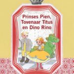 Prinses Pien, Tovenaar Titus en Dino Rino