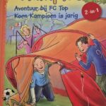 Koen Kampioen - Avontuur bij FC Top - Koen Kamioen is jarig - 2 in 1