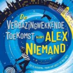 De verbazingwekkende toekomst van Alex Niemand - Boek