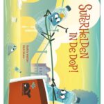 Superhelden in de dop!